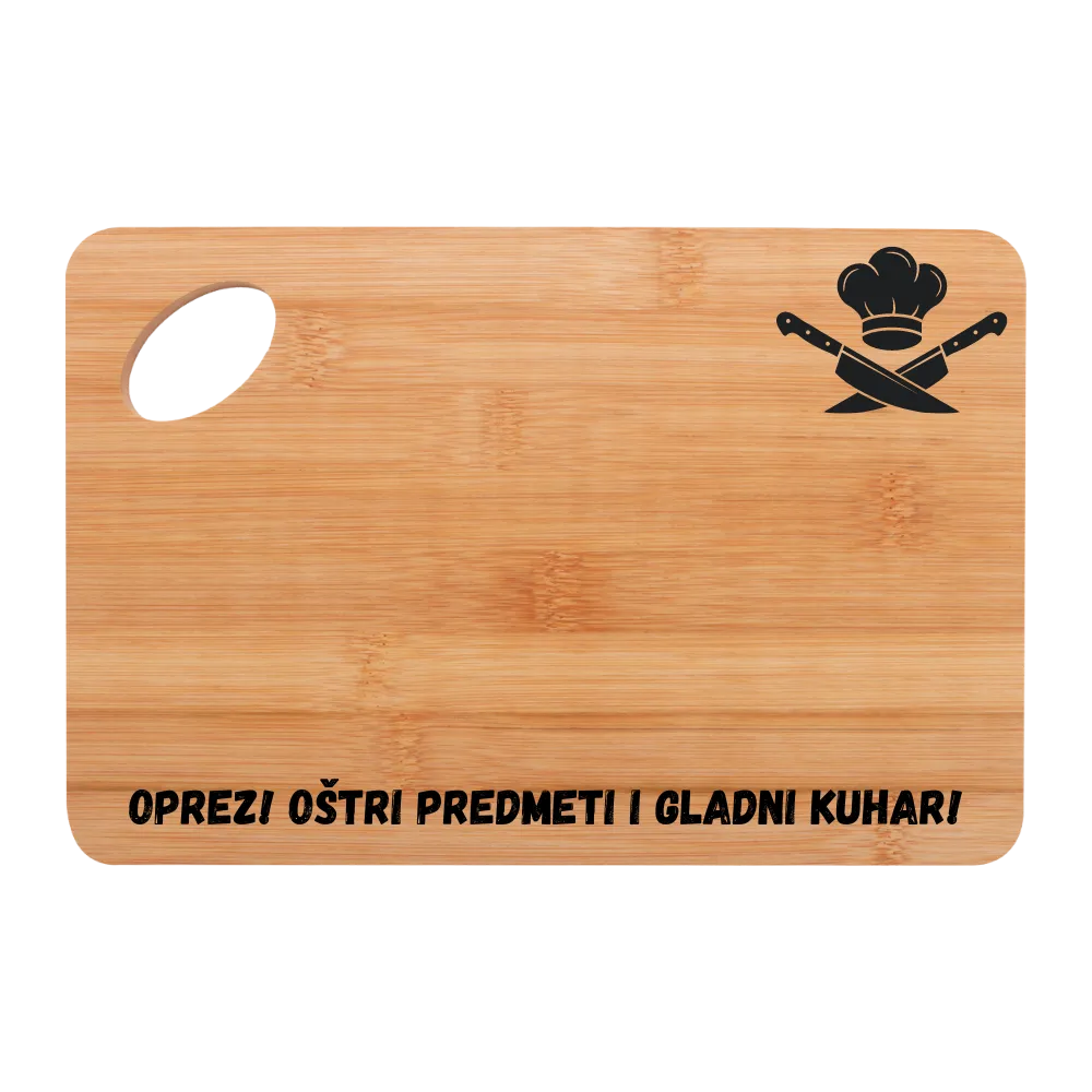 Daska za rezanje - Oprez! Oštri predmeti i gladni kuhar!